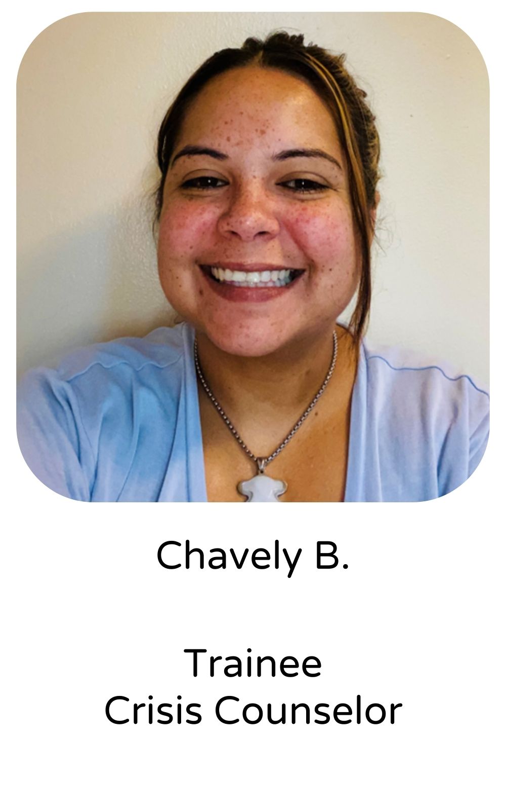 Chavely B, Trainee, Crisis Counselor