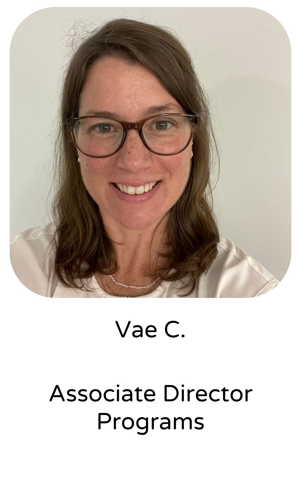 Vae C, Associate Director, Programs