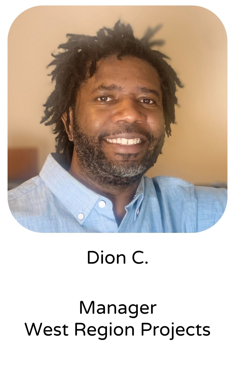 Dion C, Mananger, West Region Projects