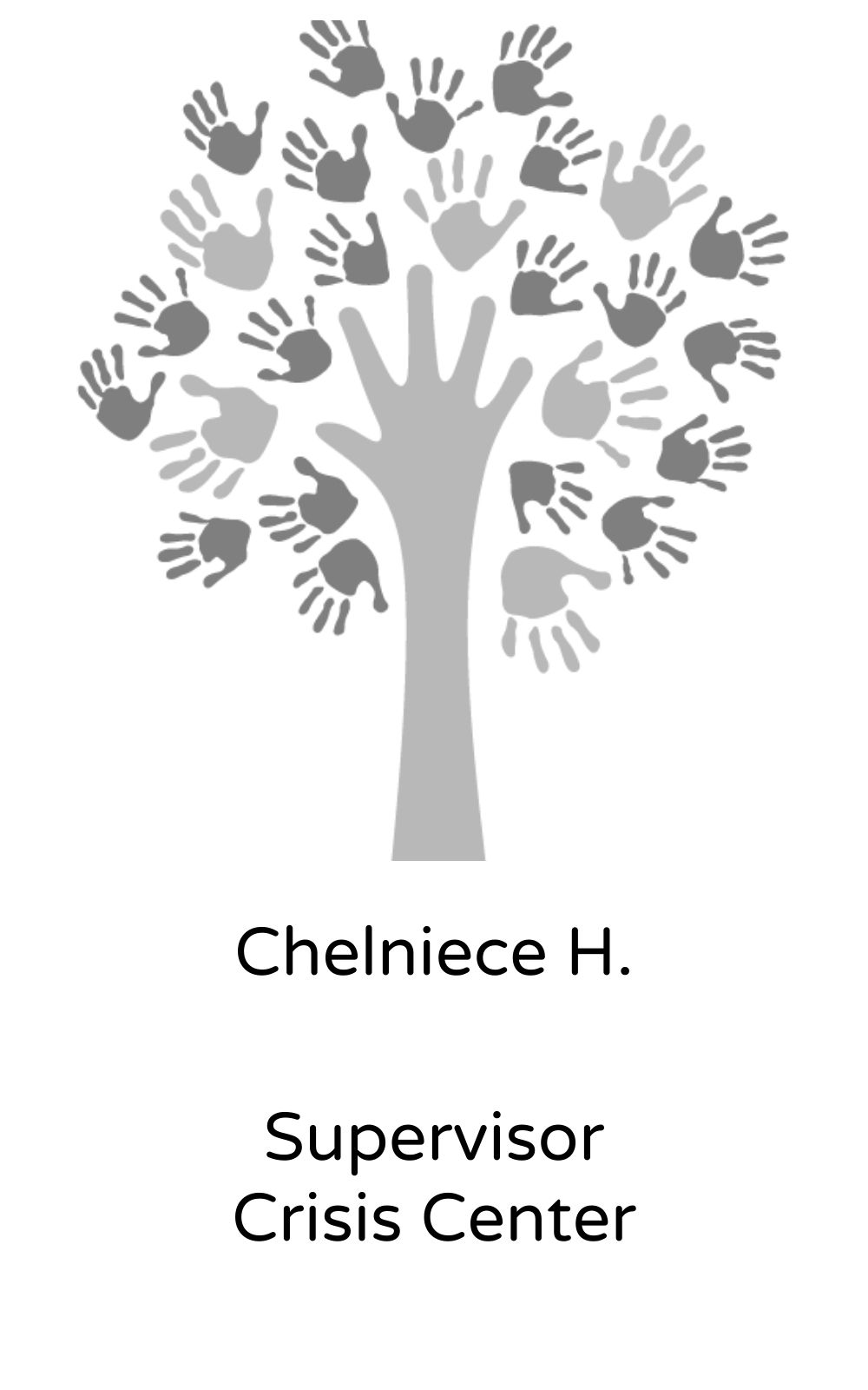 Chelniece H, Supervisor, Crisis Center
