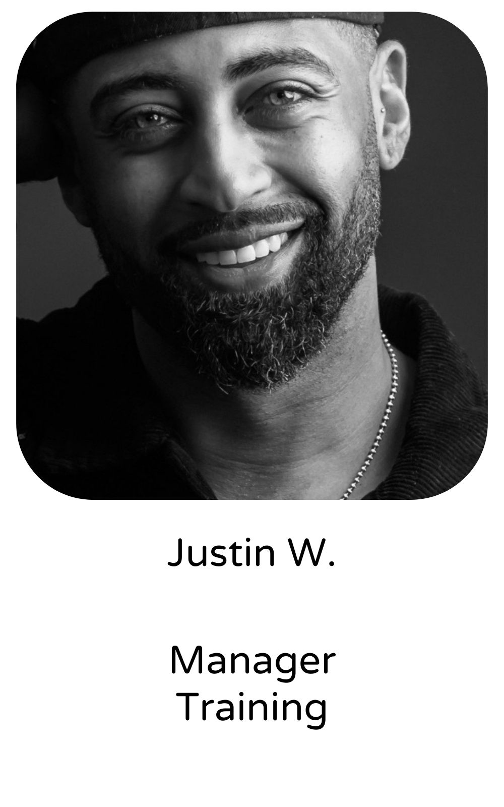 Justin W, Manager, Training