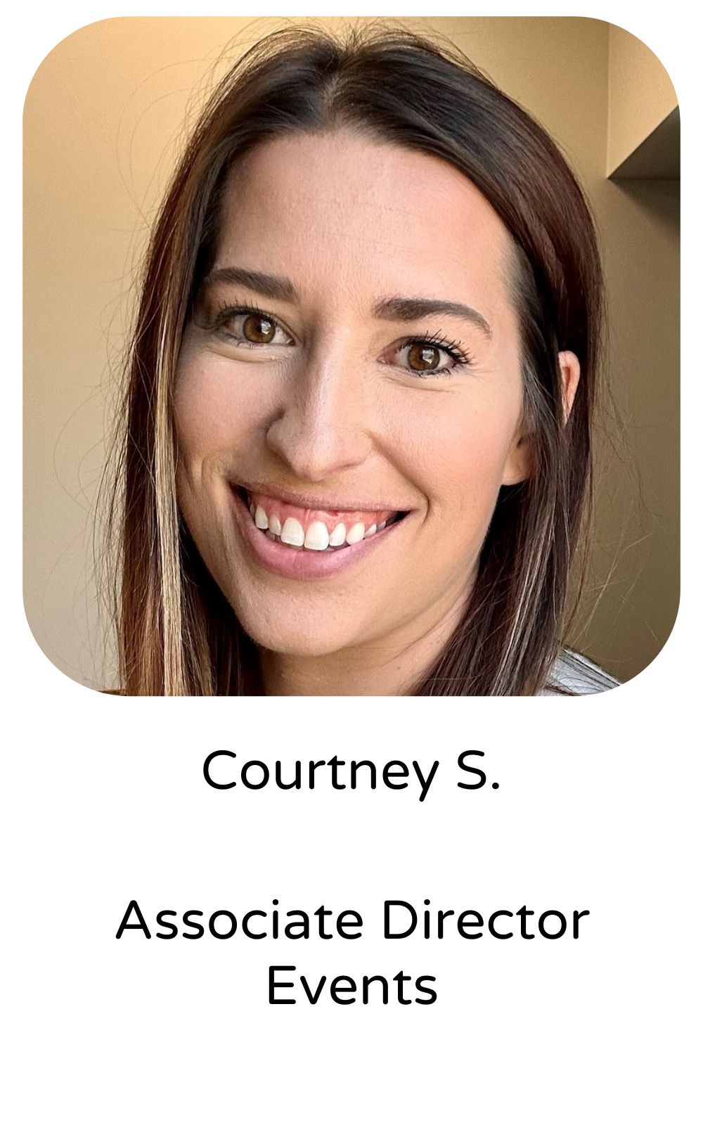 Courtney S., Associate Director, Events