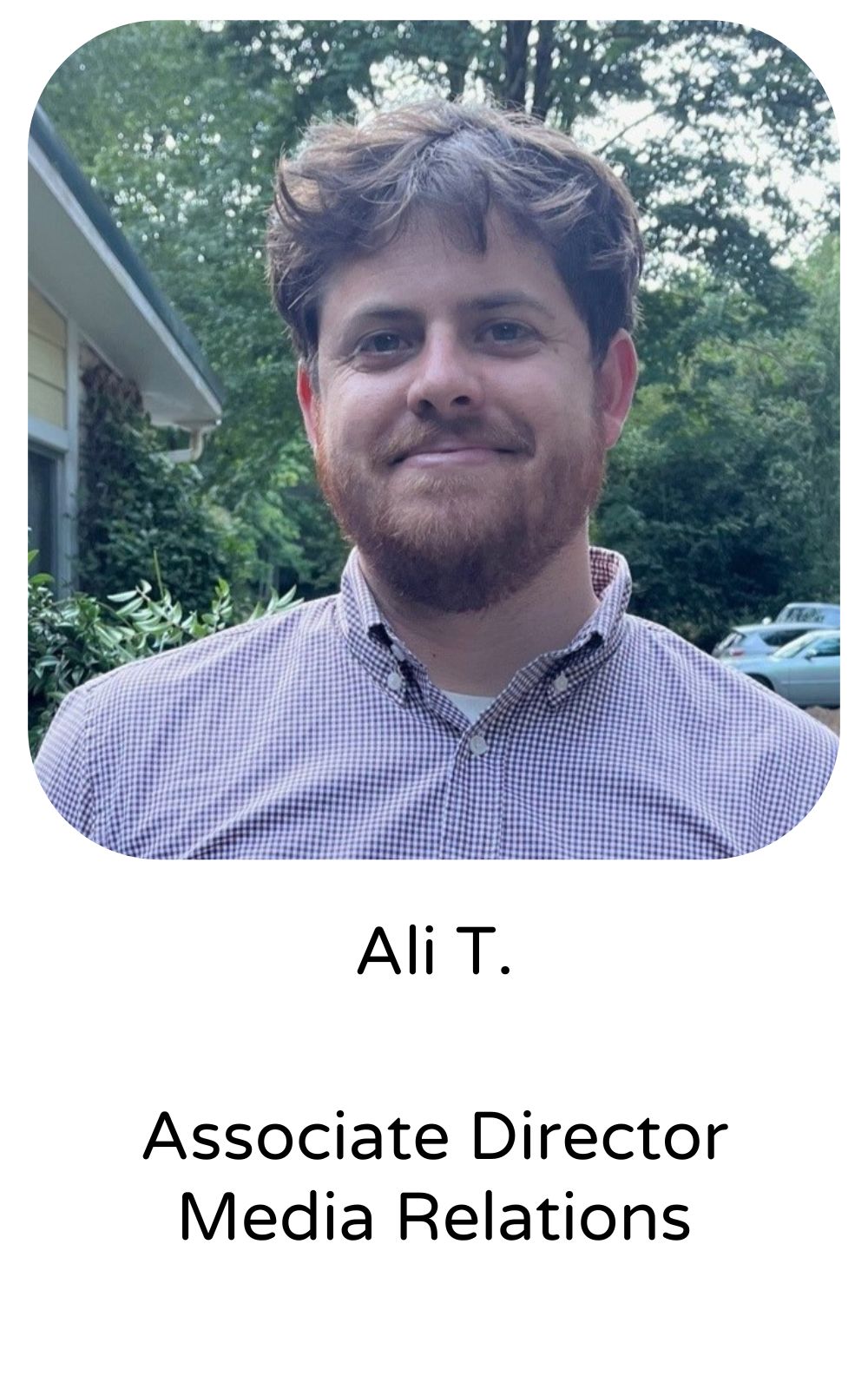 Ali T., Associate Director, Media Relations