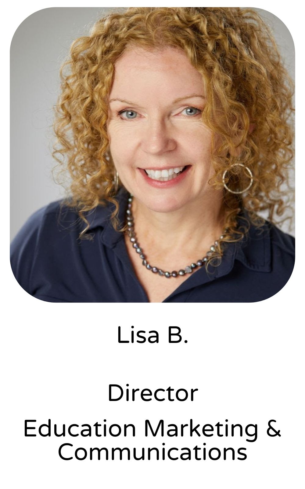 Lisa B., Director, Education Marketing & Communications