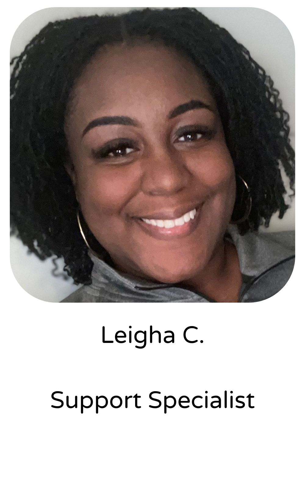 Leigha C, Support Specialist