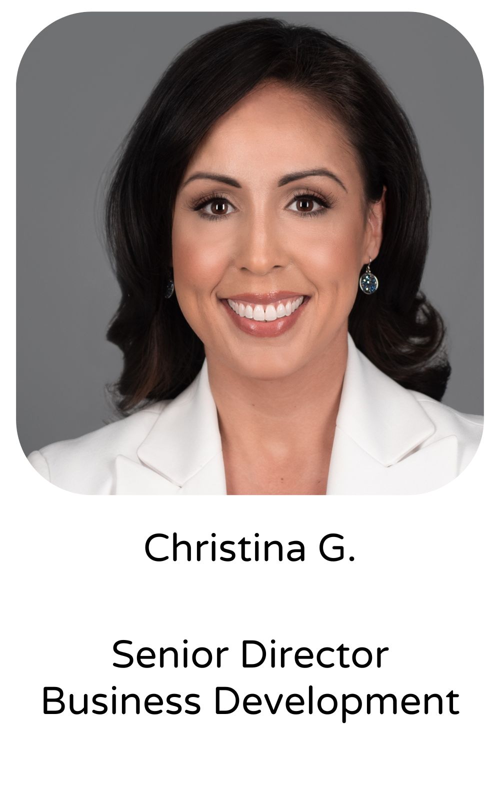 Christina G, Senior Director, Business Development